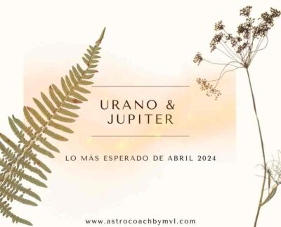 Conjunción de Urano y Júpiter el día 21 de abril. Estos dos planetas estarán en conjunción exacta en el signo de Tauro, grado matemático 22, pero que su energía de cambio se siente a nivel mundial.