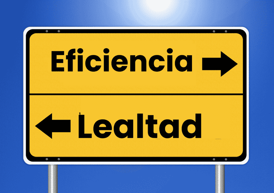 Lealtad sobre eficiencia