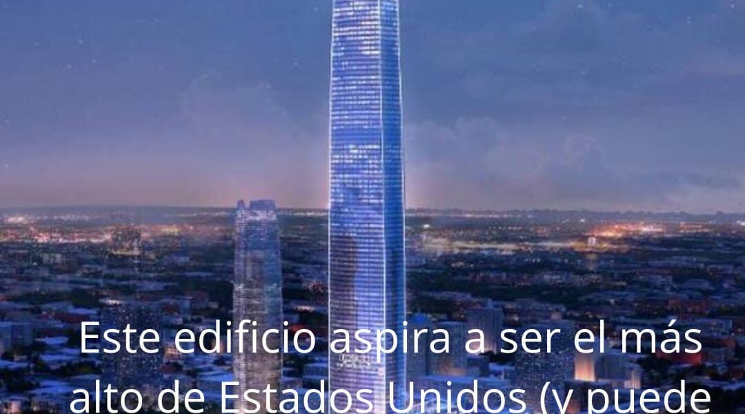 Este-edificio-aspira-a-ser-el-mas-alto-de-Estados-Unidos