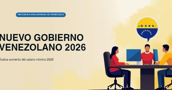 Nuevo Gobierno Venezolano evalúa